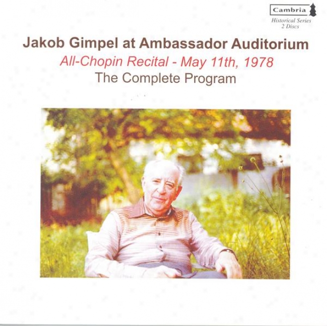 Piano Revital: Gimpel, Jakob - Chopin, F. / Liszt, F. / Debussy, C. (jakob Gimpel At Ambassador Auditorium, 1978)