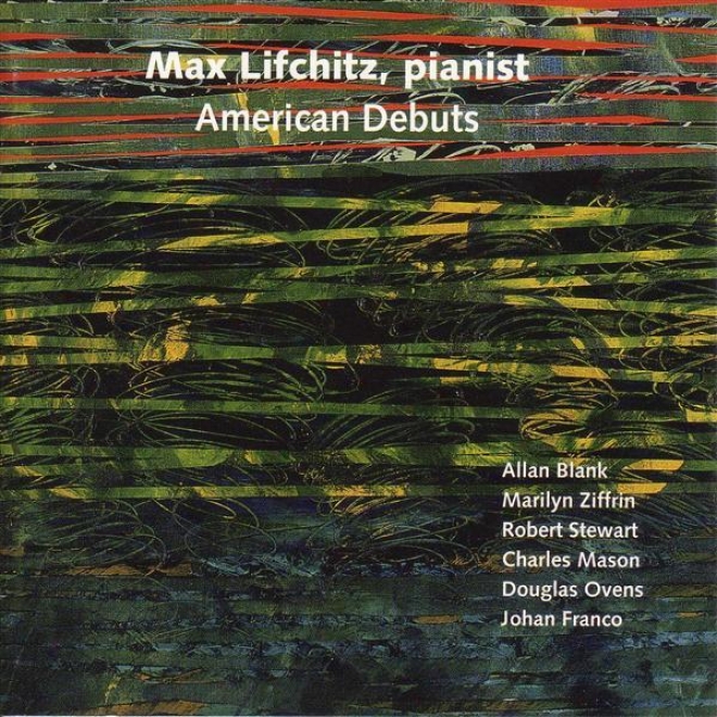 Piano Recital: Lifchitz, Max - Blank, A. / Ziffrin, M. / Stewart, R. / Mason, C.n. / Ovens, D. / Franco, J. / Satie, E. (american