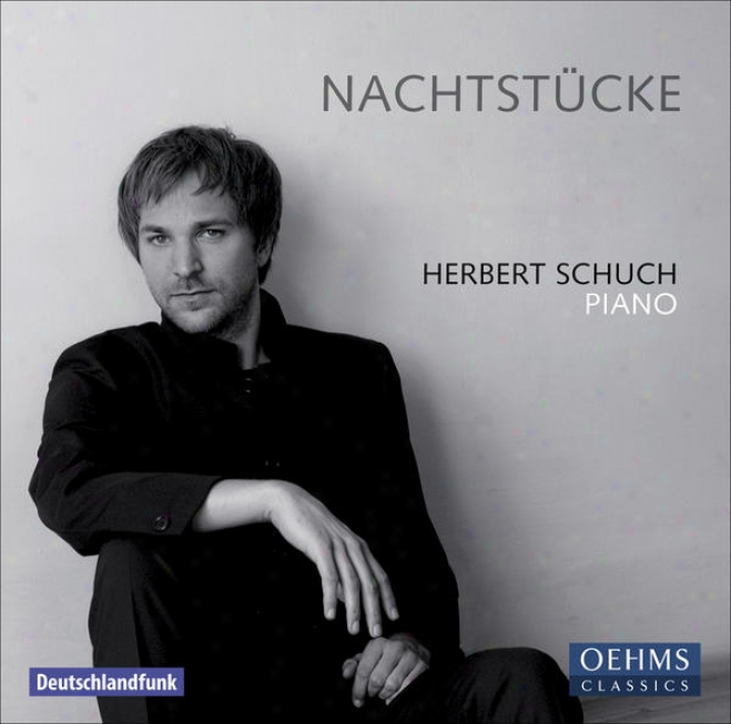 Piano Recital: Schuch, Herbert - Schumann, R. / Holliger H. / Scriabin, A. / Ravel, M. / Mozart, W.a. (nachtstucke)