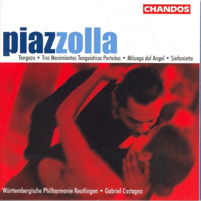 Piazzolla: Tangazo / 3 Movimientos Tanguisticos Portenoss / Milonga Del Angel / Sinfonietta