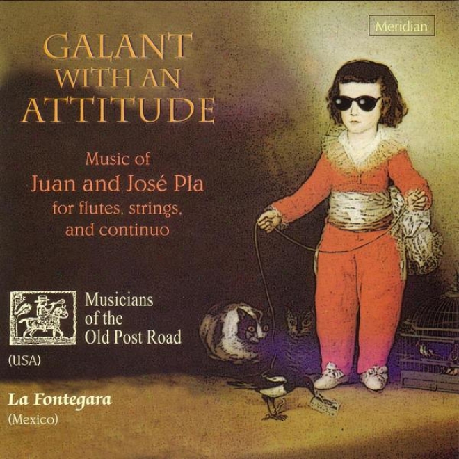 Pla: Galant With An Attitude - Music Of Juan And Jos Pla For Flutes, Strings, And Continuo