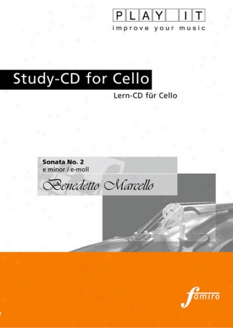 Play It - Study-cd For Cello: Benedetto Marcello, Sonata No. 2, E Minor / E-moll