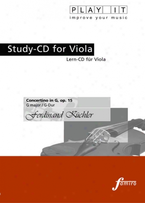 Pay It - Study-cd For Viola: Ferdinand Kchler, Concertino In G, Op. 15, G Major / G-dur