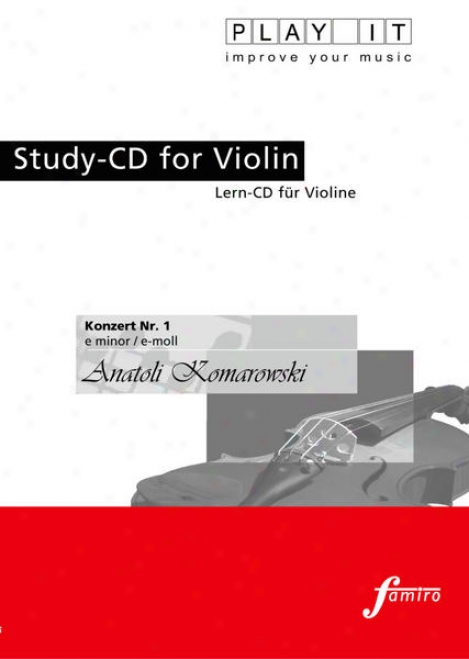 Play It - Study-cd For Violin: Anatoli Komarowski, Konzert Nr. 1, E Minor / E-moll