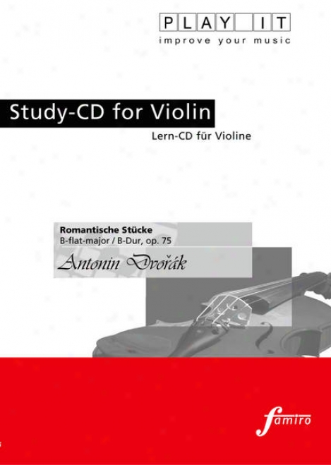 Play It - Study-cd For Violin: Antonin Dvork, Romantische Stcke, B Flat Major / B-dur, Op. 75