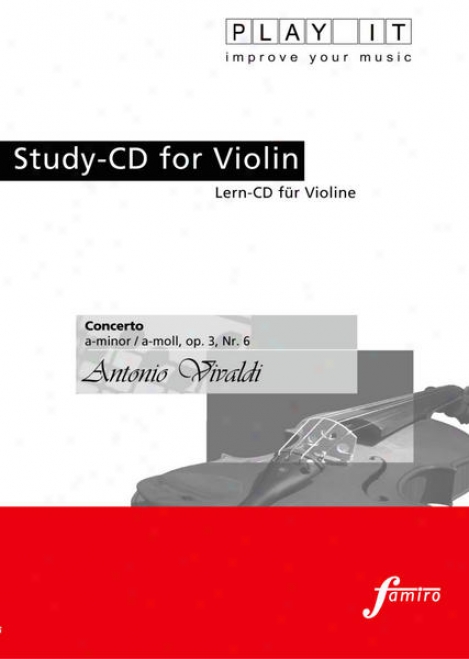 Play It - Study-cd In the place of Violin: Antonio Vivaldi, Concerto, A Minor / A-moll, O0. 3, Nr. 6
