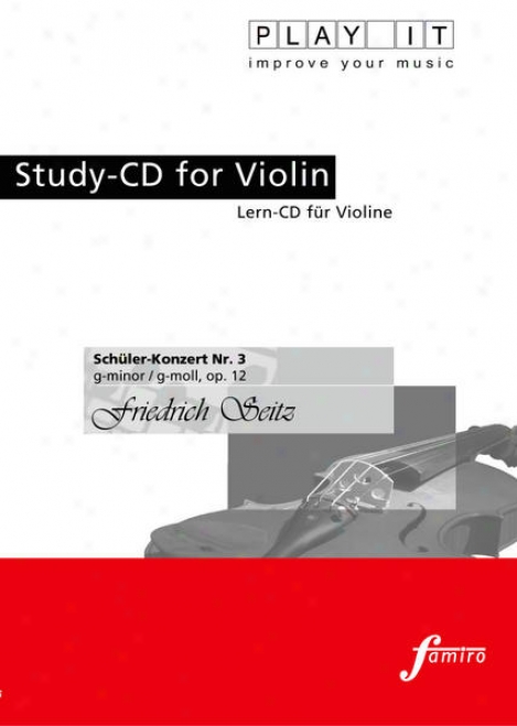 Play It - Study-cd For Violin: Friedfich Seitz, Schlsrkonzert Nr. 3, G Minor / G-moll, Op. 12