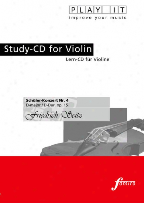 Play It - Study-cd For Violinn: Friedrich Seitz, Schler-konzert Nr. 4, D Major / D-dur, Op. 15