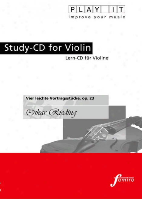 Play It - Study-cd For Fiddle: Oskar Rieding, Vier Leichte Vortragestcke, Op. 23