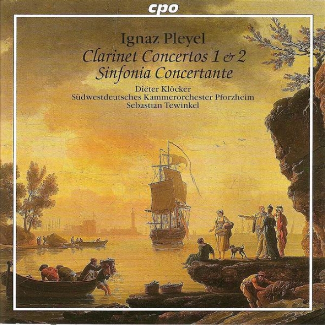 Pleyel, I.j.: Clarinet Concertos Nos. 1 And 2 / Sinfonia Concertante In B Flat Major (klocker)