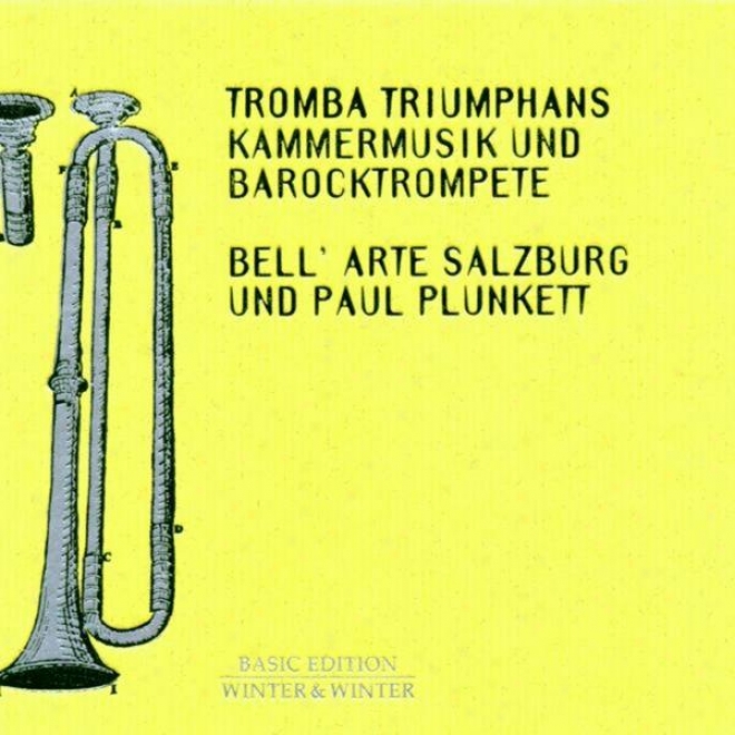 Poglietti, Schmelzer, Bertali, Clamer, Vejvanovsky & Biber: Tromba Triumpgans