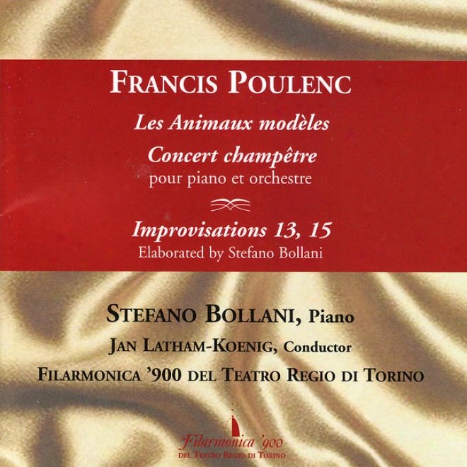 Poulenc: Les Animaux Modles, Concert Champtre Pour Piano Ey Orchestre & Improvisations 13, 15