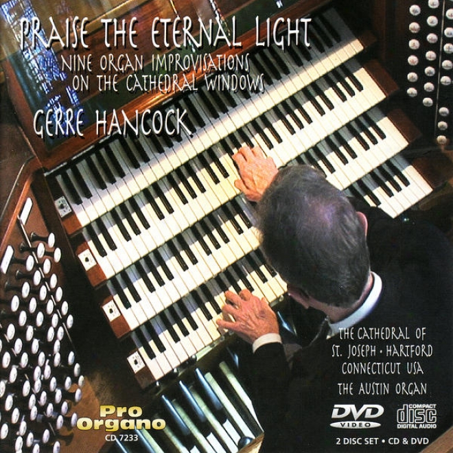 Praise The Eternal Light - Nine Organ Improvisations On The Cathedral Windows