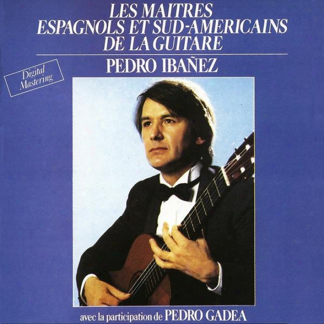 Prestigio De La Guitarra Vol. 1 : The Masters Of Spanish And South American Guitar / Les Matres Espagnols Et Sud-amricains De La