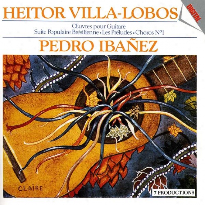 Presyigio De La Guitarra Vol. 3 : Plays Heito eVilla-lobos / Œuvres Emit Guitare D'heitor Villa-lobos