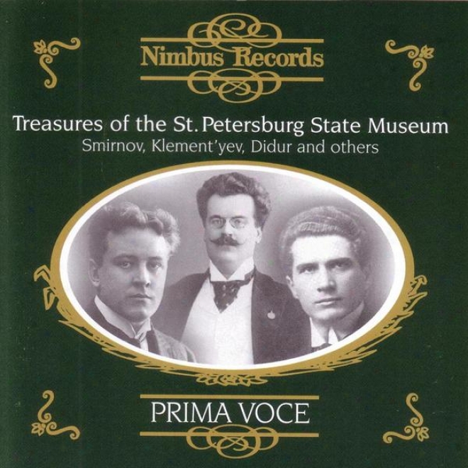 Prima Voce: Treasures Of The Sf. Petersburg State Museum - Smirnov, Klement'yev, Didur And Others