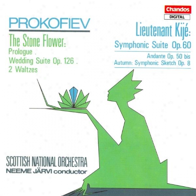 Prokofiev: Lieeutenant Kije Suite / Andante / Osenneye / The Tale Of The Stone Flower (excerpts)