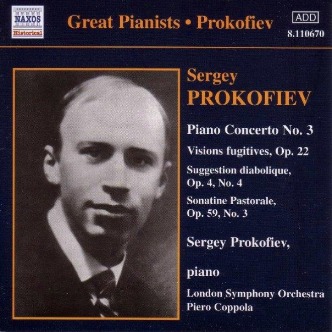 Prokofiev: Piano Concerto Not at all. 3 / Vision Fugitives (prokofiev) (1932, 1935)