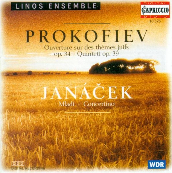 Prokofiev, S.: Oboe Quintet, Op. 39 / Overture On Hebrew Themes / Janacek, L.: Youth Suite (linos Ensemble)