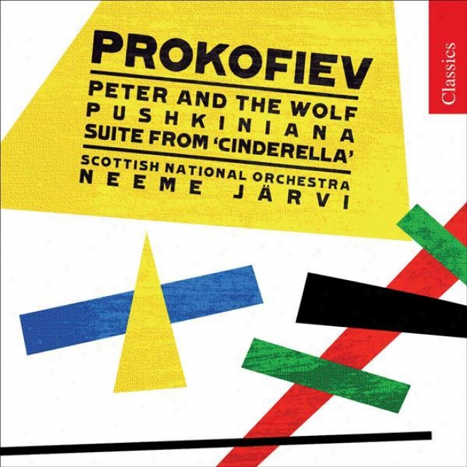 Prokofiev, S.: Peter And The Wolf / Cinderella (excerpts) / Pushkin Waltzes (royal Scottish Public Orchestra, N. Jarvi)