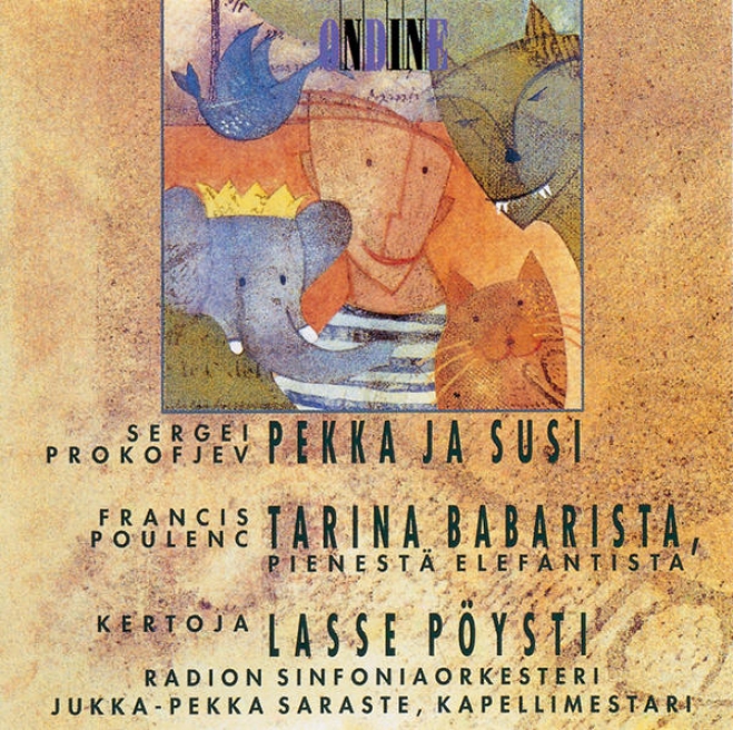 Prokofiev, S.: Peter And The Wolf / Poulenc, F.: The Story Of Babar, The Little Elephant (pyosti, Finnish Radio Symphony, Saraste)