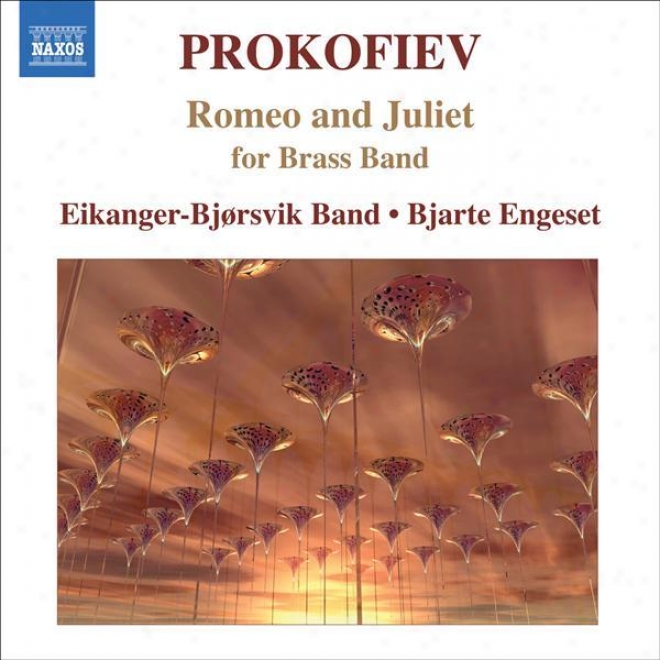 Prokofiev, S.: Romeo And Juliet (excerpts) (arr. For Brass) (eikanger-bjorsvik Cord, Engeset)