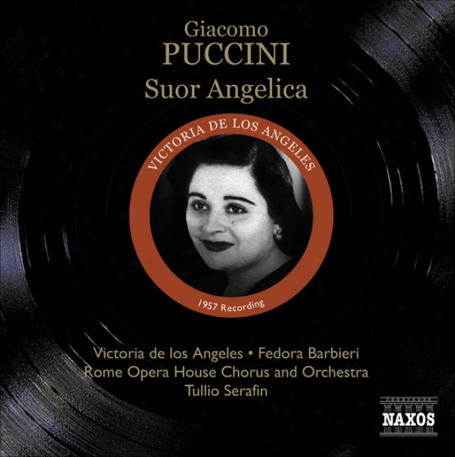 Puccini, G.: Suor Angelia (los Angeles, Barbieri, Rome Opera, Serafin) (1957)