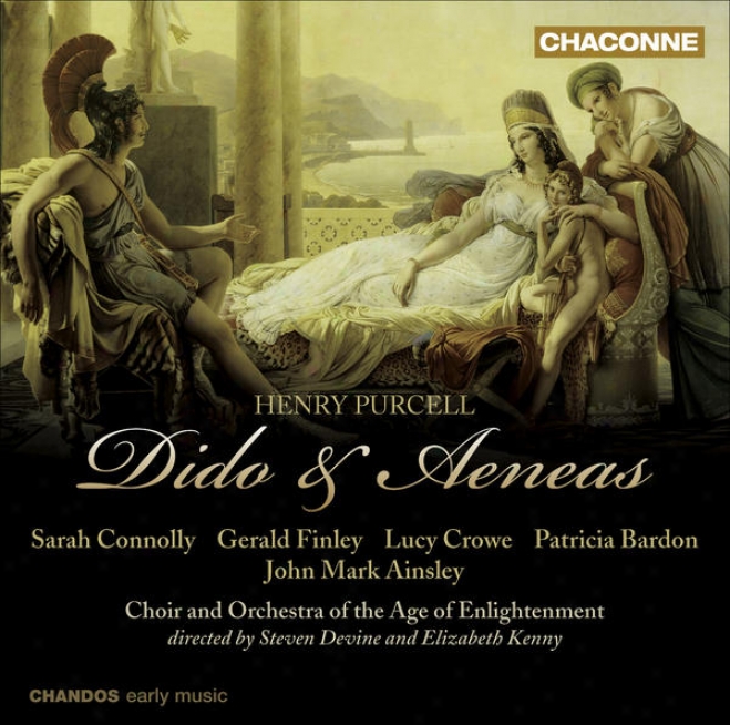 Purcelk, H.: Dido And Aeneas [opera] (connolly, Finley, Crowe, Oechestra Of The Age Of Enlightenment, Kenny, Devine)