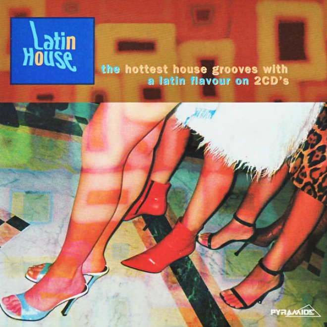 Q Bar Present : Latin House (the Hottest House Grooves With A Latin Flavour)