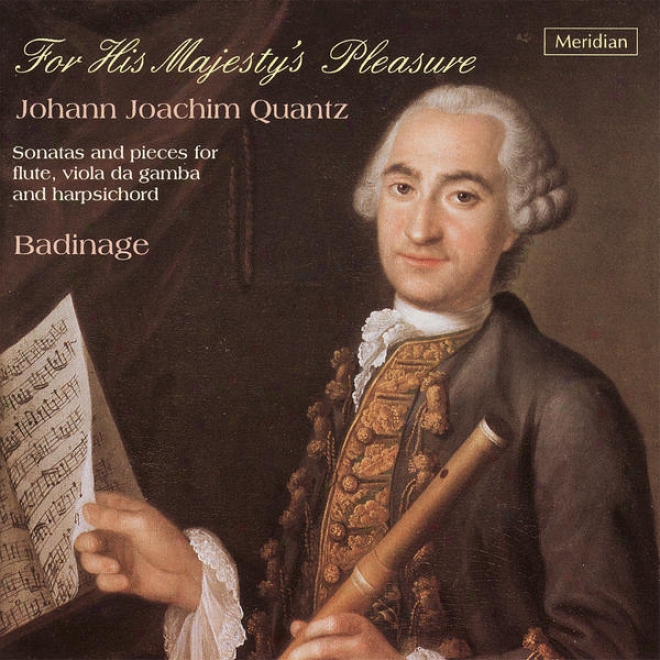 Quantz: For His Majesty's Pleasure - Sonataz And Pieces For Flute, Viola Da Gamba And Harpsichord