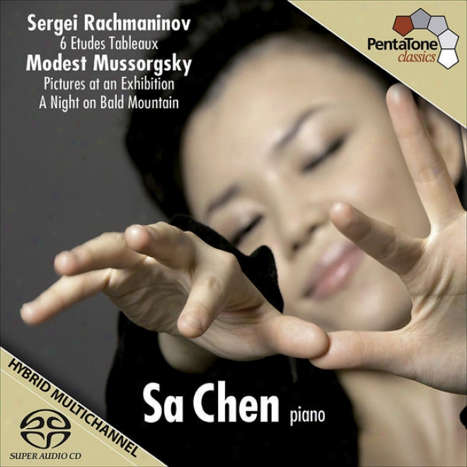 Rachmaninov, S.: 6 Etudes-tableaux / Mussorgsky, M.: Pictures At An Exhibition / A Night On The Bare Mountain (sa Chen)