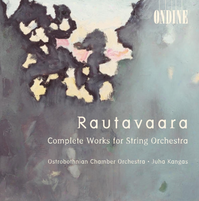 Rautavaara, E.: String Orchestra Works - Canto I-iv / Hommage A Zoltan Kodaly / Suite / Ballad (kangas)