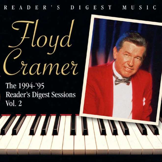 Reader's Digest Music: Floyd Cramer: The 1994-95 Reader's Concoct Sessions Volume 2