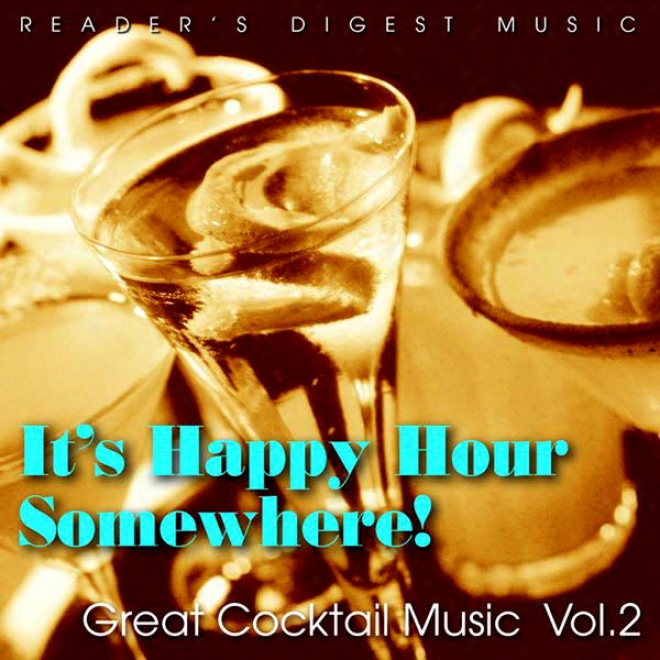 Reader's Digrst Music: It's Happy Hour Somewhere! Great Cocktail Music, Vol. 2