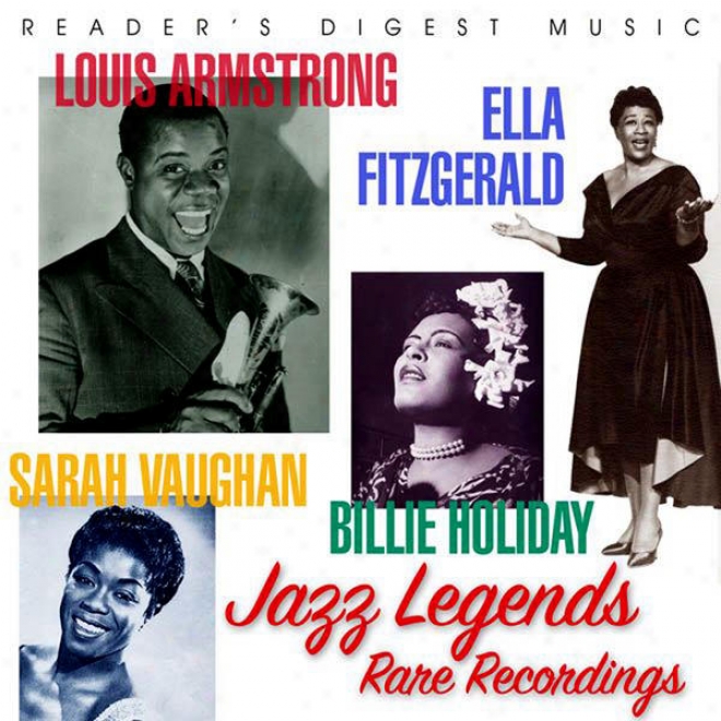 Reader's Digest Music: Louis Armstrong, Ella Fitzgerald, Sarah Vaughan, Billie Holkday: Jazz Lgeends Rare Recordings