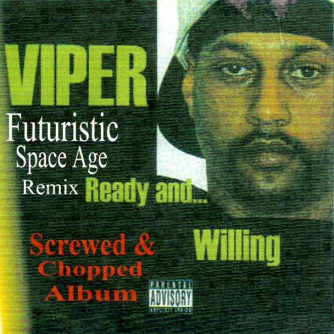 Ready And Willing  - Futuristic Space Age Remix Album / Screwed And Chopped (rhymetymerecords.com)