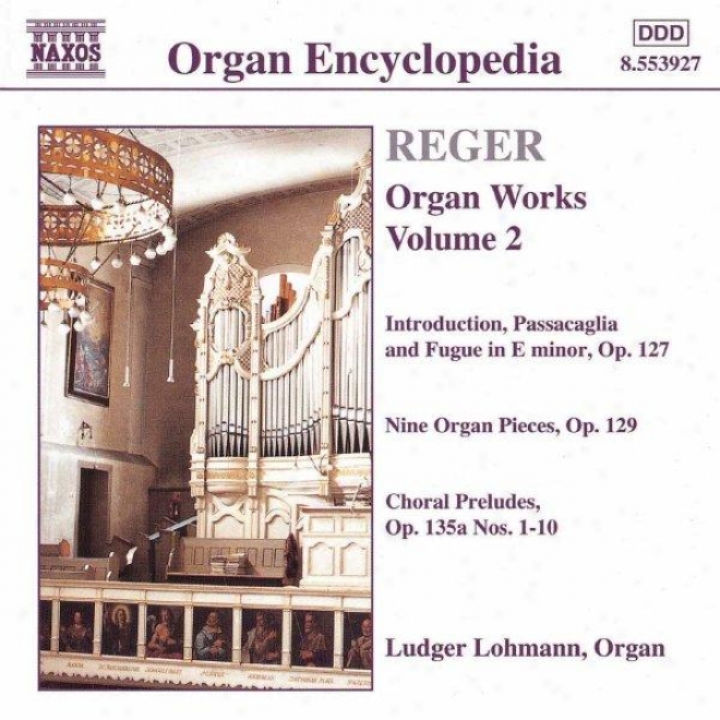 Reg3r: Introduction, Passacaglia And Fugue In E Inconsiderable / 9 Organ Pieces, Op. 129