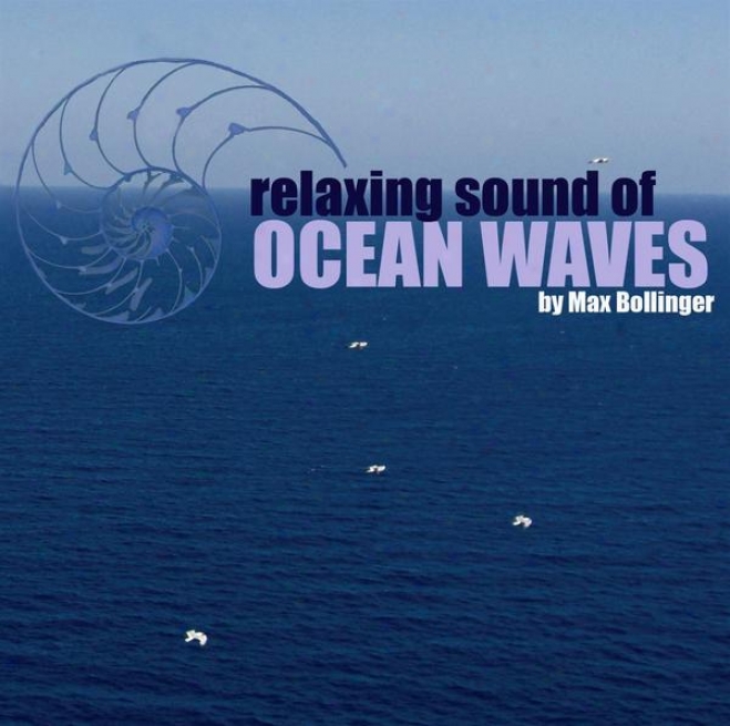 Relaxing Sound Of Ocean Waves: Ambient Audio For Gentle Relaxation, Meditation, Deep Be dead, Yoga, Spa, And Lounge