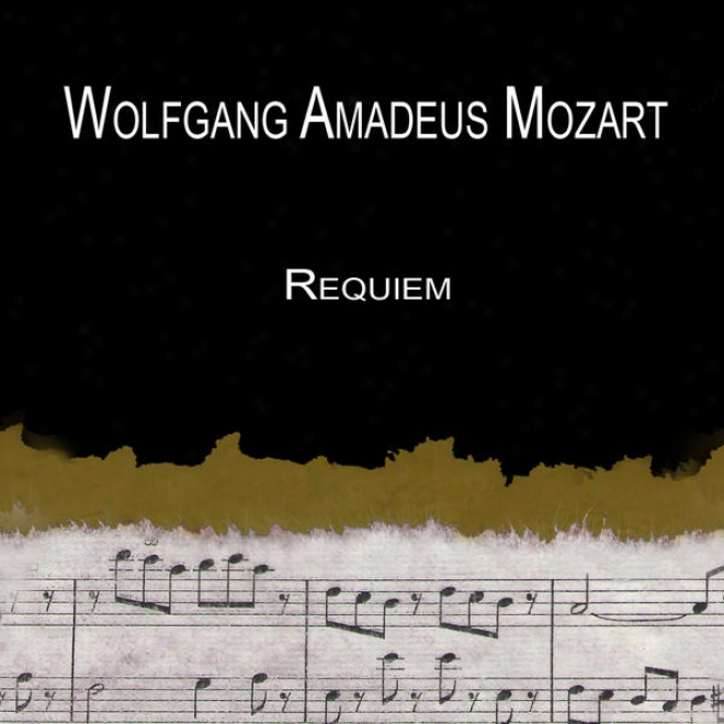 Requiem, Finished Bu Franz Xaver Suessmayr (vollendet Von Franz Xavet Suessmayr)