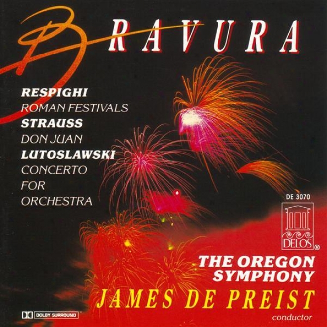 Respighi, O.: Roman Festivals / Strauss, R.: Don Juan / Lutoslawski, W.: Concerto For Orchestra (oregon Symphony, Dwpreist)