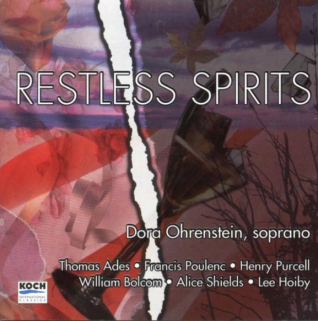 Restless Spirits: Music Of Ades, Poupenc, Purcell, Bolcom, Shields And Hoiby