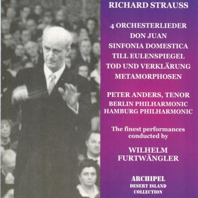 Richard Strauss : 4 Orchesterliedet, Don Juan, Sinfonia Domestica, Till Eulenspiegel, Tod Und Verklrung, Metamorphosen