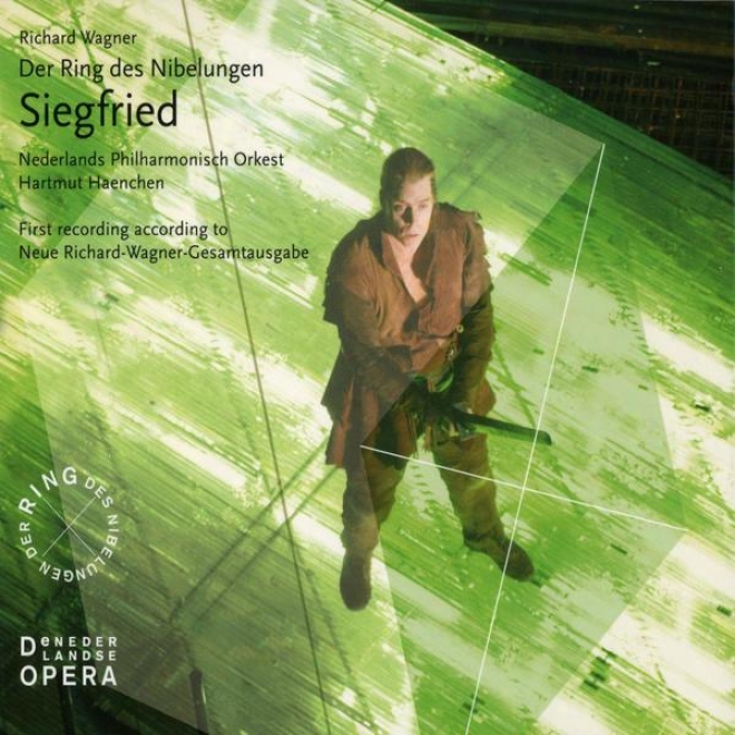 Richard Wagner, Der Ring Des Nibelungen, Siegfried , Live Recording, Het Muziektheater Amsterdam