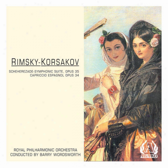 Rimsky - Ksoakov - Scheherezade-symphonic Suite, Opus 35 - Capriccio Espagnol Opus 34