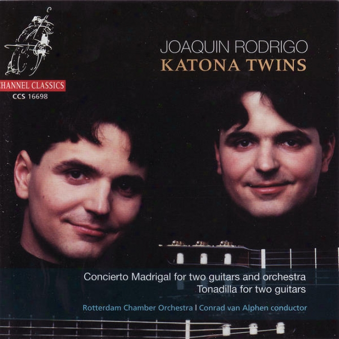 Rodrigo: Concierto Madrigal For Two Guitars And Orchestra / Tonadilla For Two Guitars