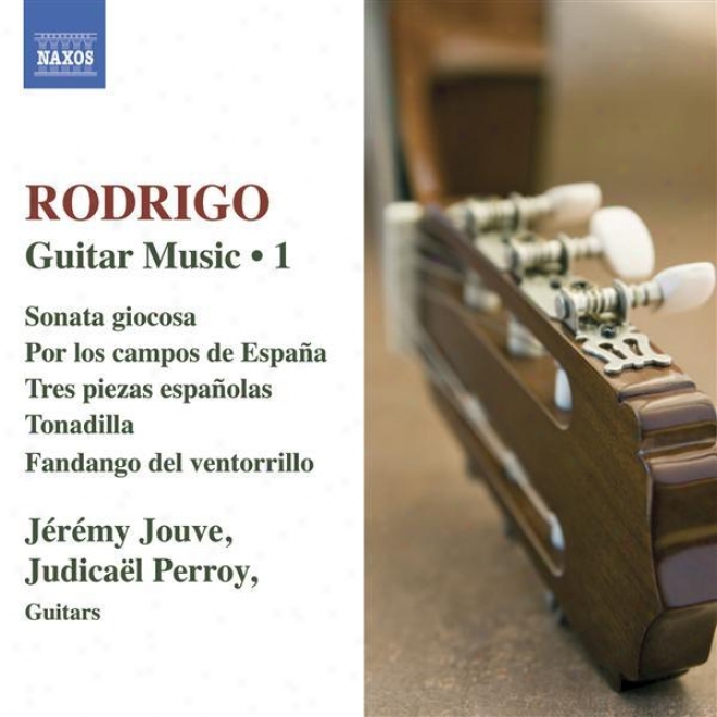 Rodrigo: Guitar Works, Vol. 1 - 3 Piezas Espanolas / Sonata Giocosa / Por Los Campos De Espana / Tonadilla