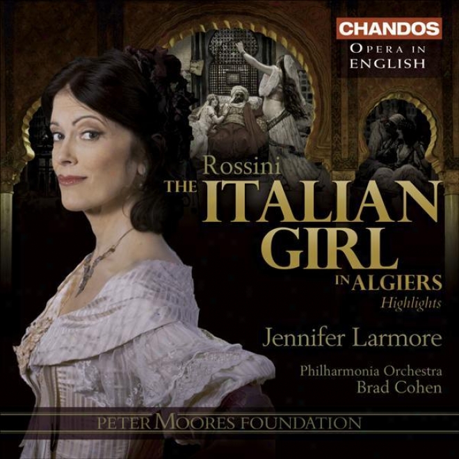 Rossini, G.: Itwlian Girl In Algiers (the) (l'italiana In Algeri) [opera] (highlights) (sung In English)