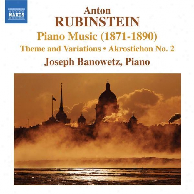 Rubinstein, A.: Piano Music, Vop. 1 (banowetz) - Akrostichon No. 2 / Theme And Variations