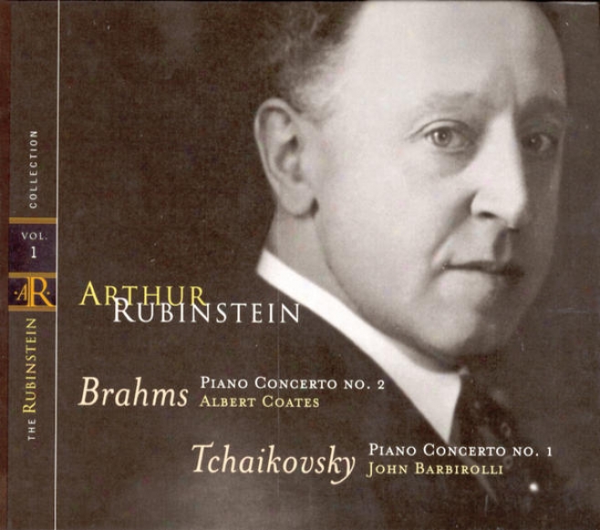 Rubinstein Collection, Vol. 1: Brahms: Concerto No.2; Tchaikovsky: Concerto No. 1