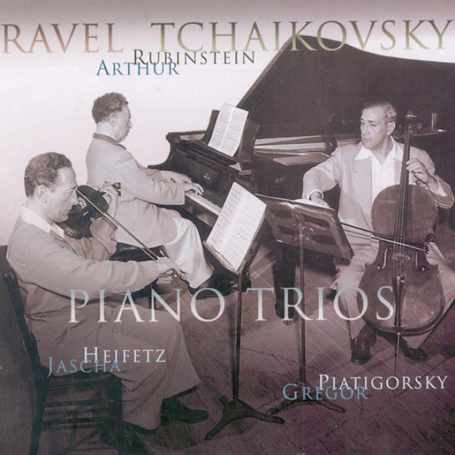 Rubinstein Collection, Vol. 25: Ravel: Trio In A Minor; Tchaikovsky: Trio In A Minor, Op. 50